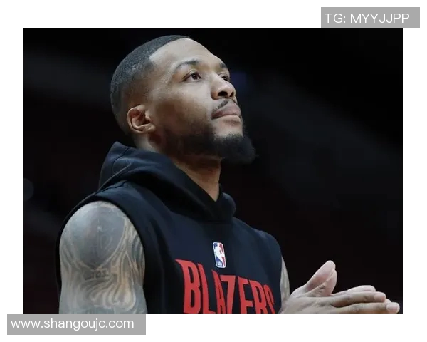 多支球队积极接触利拉德勇士队也展现出浓厚兴趣